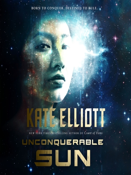 Title details for Unconquerable Sun by Kate Elliott - Available